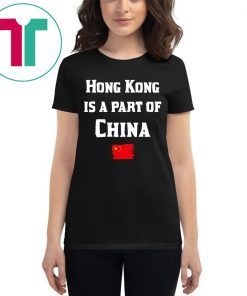 Hong Kong Is a Part of China Shirt