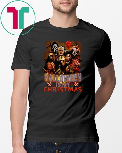 Horror movie halloween is my christmas shirt