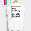 How Nipsey Before Trump Shirt