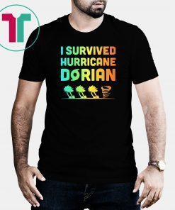 Hurricane Shirt Dorian I Survived Hurricane Dorian T-shirt
