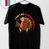 I Ain't No Gurkey Turkey Hyperactive Family T-Shirt