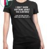 I Don’t Know Anything About The Clintons T-Shirt