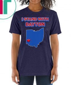 I Stand with Dayton Ohio T-Shirt