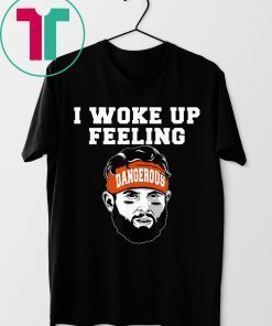 I Woke Up Feeling Dangerous 6 Football Shirt