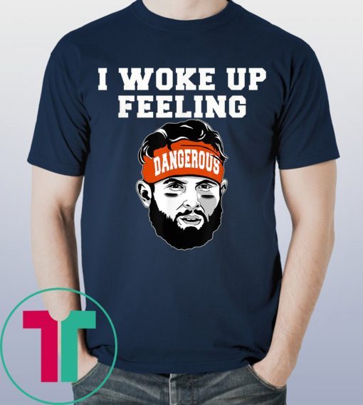 I Woke Up Feeling Dangerous 6 Football Shirt