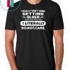 I really don’t mind getting older so when it seems like shirt