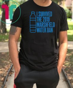 I survived the 2019 marshfield water ban shirt