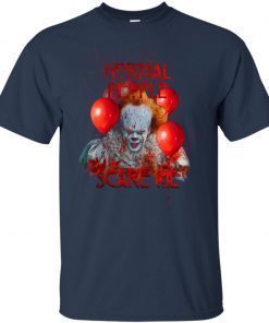 IT Movie Normal People Scare Me T-Shirt