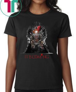 IT is coming pennywise game of thrones shirt