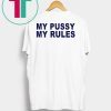 Icarly Sam Puckett My Pussy My Rules T-Shirt