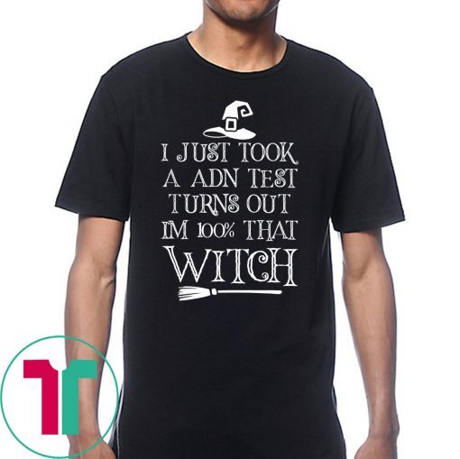 I'm A 100 Percent With That Witch Halloween Classic Tee Shirt