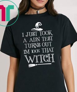 I'm A 100 Percent With That Witch Halloween Classic Tee Shirt