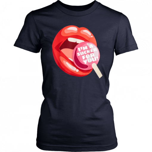 I'm a sucker for you lip T-Shirt