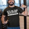 It’s In the Bulletin Been In There For Weeks T-Shirt