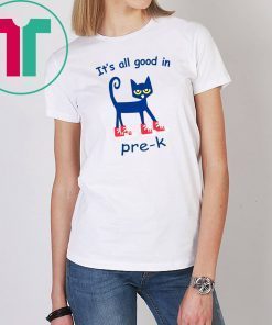 It’s all good in Pre-K Cat Shirt