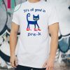 It’s all good in Pre-K Cat Shirt