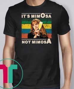 It’s mimOsa not mimosA T-Shirt