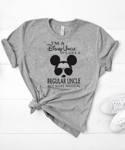 I’m a disney uncle it’s like a regular uncle but more magical shirt