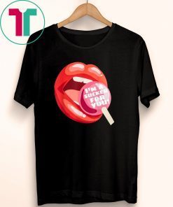 I’m a sucker for you lip shirt