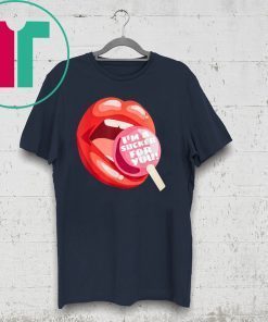 I’m a sucker for you lip shirt