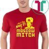 Just Say Nyet To Moscow Mitch Classic Gift T-Shirt Moscow Mitch Traitor Gift Tees