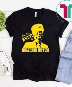 Just Say Nyet To Moscow Mitch Gift Tee Shirt Kentucky Democrats Tee