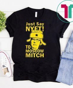 Just Say Nyet To Moscow Mitch McConnell 2020 Kentucky Funny T-Shirt