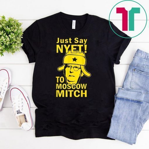 Just Say Nyet To Moscow Mitch McConnell 2020 Kentucky Funny T-Shirt