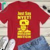 Just Say Nyet To Moscow Mitch McConnell 2020 Kentucky T-Shirt