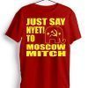 Kentucky Democrats Shirt Just Say Nyet To Moscow Mitch T-Shirt Putins Mitch Shirt