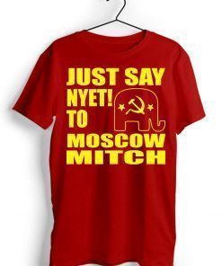 Kentucky Democrats Shirt Just Say Nyet To Moscow Mitch T-Shirt Putins Mitch Shirt