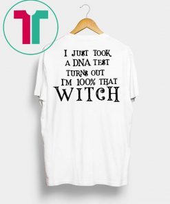 Just Took A DNA Test Turns Out I’m 100% That Witch Hocus Pocus Tee Shirt