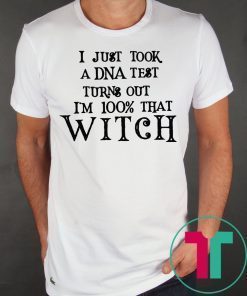 Just Took A DNA Test Turns Out I’m 100% That Witch Hocus Pocus Tee Shirt