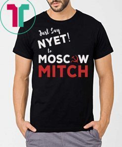 Just say Nyet to Moscow Mitch Kentucky Democrats 2020 Shirt