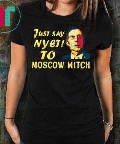 Just say Nyet to Moscow Mitch Kentucky Democrats Shirt
