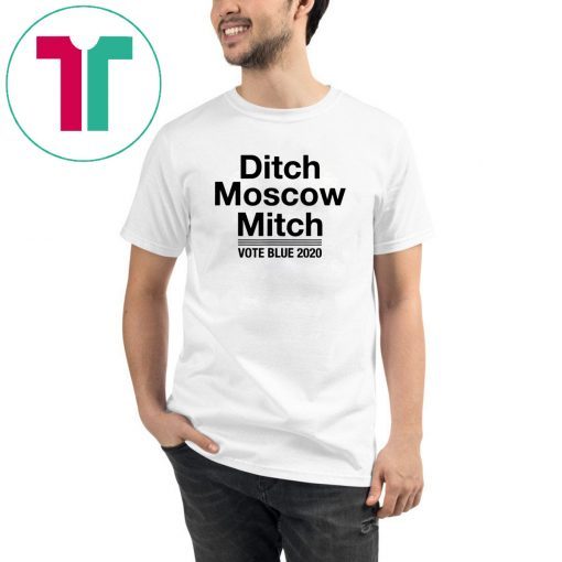 Kentucky Democrats Ditch Moscow Mitch Vote Blue 2020 Gift T-Shirts