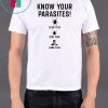 Know Your Parasites Shirt