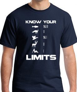 Know your limits shirt