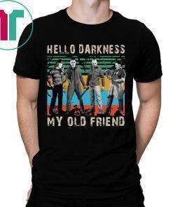 Krueger Michael Jason Leatherface Hello Darkness My Old Friend Halloween Shirt