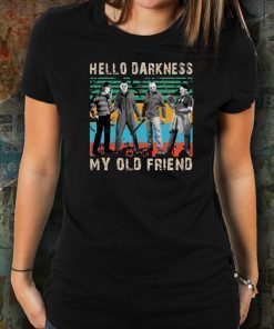 Krueger Michael Jason Leatherface Hello Darkness my old friend shirt