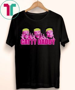 Kyle Dunnigan Catty Daddy Shirt