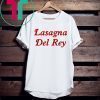 Lasagna Del Rey T-Shirt
