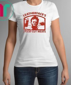 Leatherface's fresh cut meats shirt