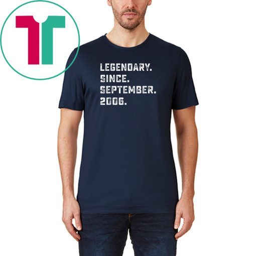 Legendary Since September 2006 Birthday Gift For 13 Yrs Old T-Shirt