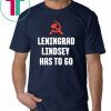 Leningrad Lindsey Has To Go T-Shirt