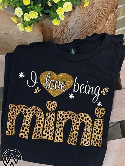 Leopard style I love being nana shirt