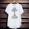 Let Brett Bang Yankees T-Shirt