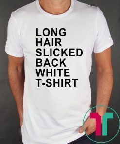 Long Hair Slicked Back White T-Shirt