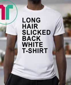 Long Hair Slicked Back White T-Shirt