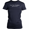 Love Your Neighbor Dayton Strong Community Support Ohio T-Shirt